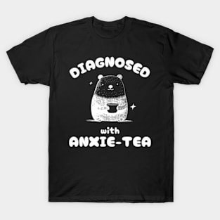 Diagnosed With Anxie-Tea Anxiety Anxious T-Shirt